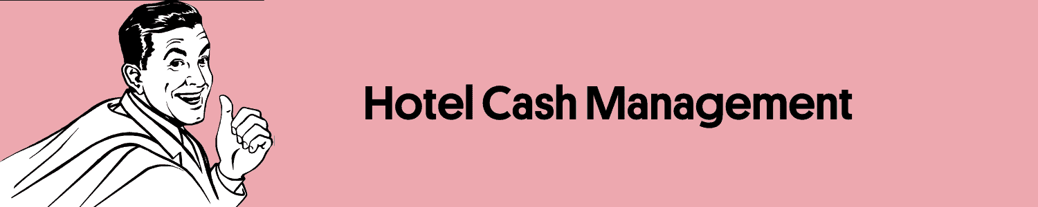 Hotel Lexikon Hotel Glossar Hotel Cash Management